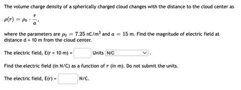 Solved The Volume Charge Density Of A Spherically Charged