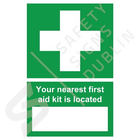 Your Nearest First Aid Kit Is Located S7082 Safety Signs Dublin