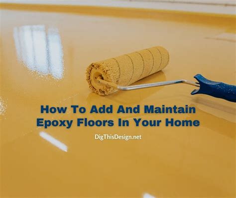 How To Add And Maintain Epoxy Floors In Your Home Dig This Design