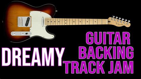 Dreamy Guitar Backing Track In Em Guitar Jam Backing Track For