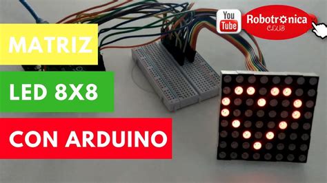 Matriz Led X Con Arduino Parte I Youtube