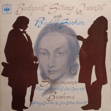 Schumann Brahms Budapest String Quartet With Rudolf Serkin Piano