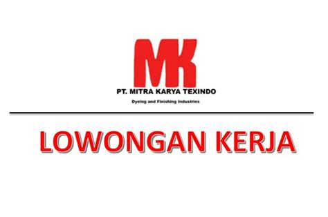 Lowongan Kerja Di Serang Gaji Rp 5 6 Juta PT Mitra Karya Texindo Buka