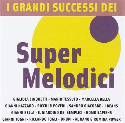 I Grandi Successi Del Super Melodici I Grandi Successi Del Super