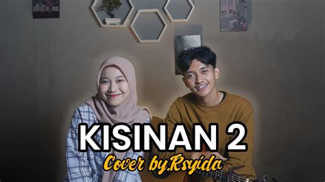 Kisinan 2 Masdddho Acoustic Cover By Rsyida YouTube