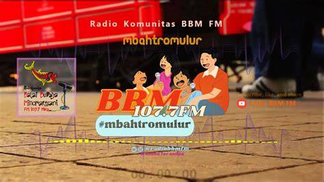 Mbahtromulur Siaran Audio Radio Bbm Fm Dan Mahasiswa Sekolah Vokasi