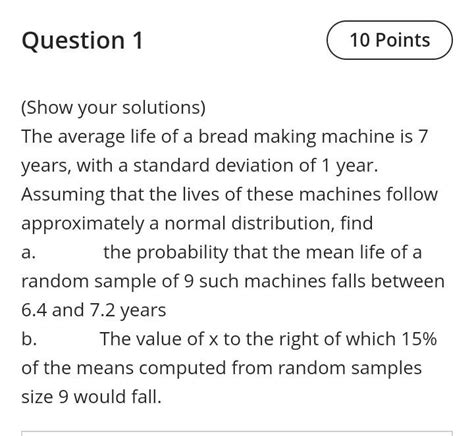 Solved Question 1 10 Points Show Your Solutions The