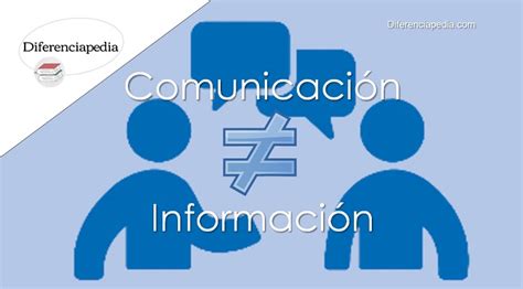 Diferencia entre comunicación e información Diferenciapedia La