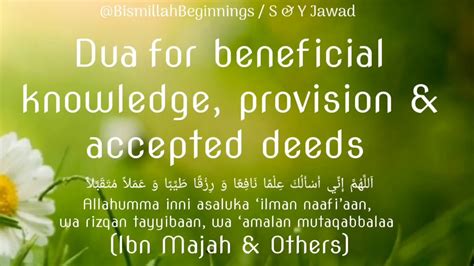 Dua For Beneficial Knowledge Provision And Accepted Deeds Allahumma Inni Asaluka ‘ilman Naafi