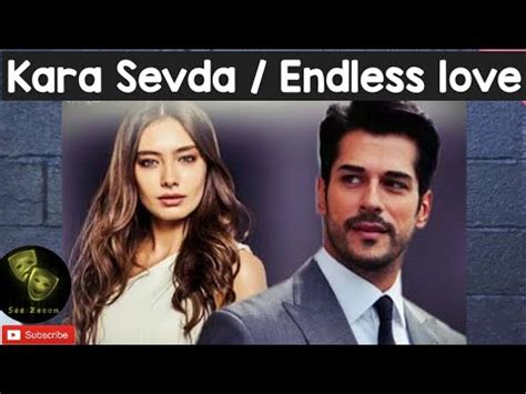 Kara Sevda Endless Love Turkish Drama See Zeeon YouTube