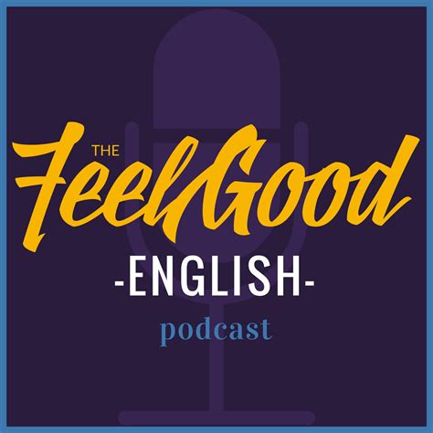 The Feel Good English Podcast - Kevin Conwell | Listen Notes