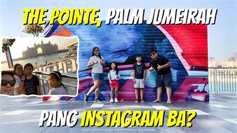 The Pointe Palm Jumeirah Papatok Ba Youtube