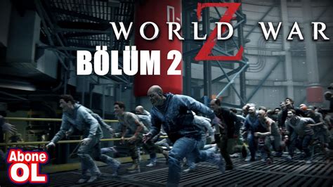 WORLD WAR Z I BÖLÜM 2 I UFUK REİS LE ÖLÜMÜNE DEVAM YouTube