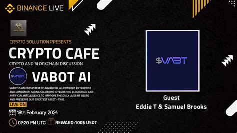 Crypto Cafe Enterprise And Consumer Facing Solutions Is Vabot Binance Live