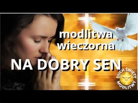 MODLITWA WIECZORNA NA DOBRY SEN BŁOGOSŁAWIEŃSTWO YouTube