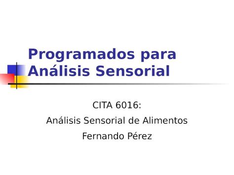 Ppt Programados Para An Lisis Sensorial Cita An Lisis Sensorial