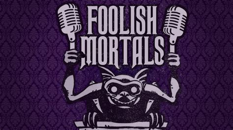 Foolish Mortals A Haunted Mansion Podcast Opening YouTube