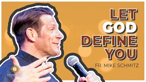 Fr Mike Schmitz Let God Define You Steubenville Youth Conference