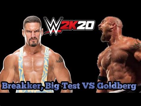 WWE 2K20 GAMEPLAY Bron Breaker VS Bill Goldberg YouTube