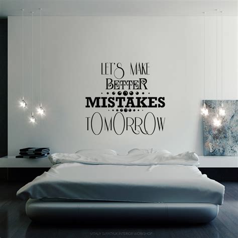 Wall Decal Lets Make Better Mistakes Tomorrow Wall Decal Quote Wall