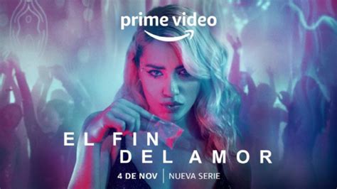 El Fin Del Amor La Nueva Serie De Lali Espósito Llega A Prime Video