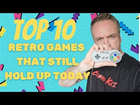 Top Retro Video Games That Still Hold Up Today Must Play Classics