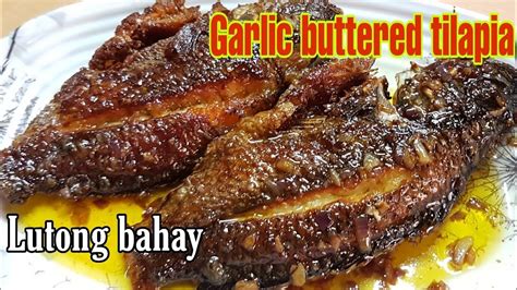 Garlic Buttered Tilapia Tilapia Recipe Lutong Bahay Youtube