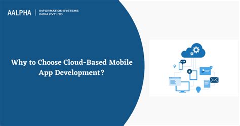 Why To Choose Cloud Based Mobile App Development