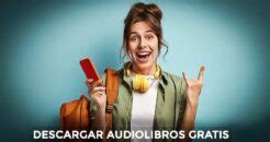 Cómo Descargar Audiolibros Gratis Completos en Español