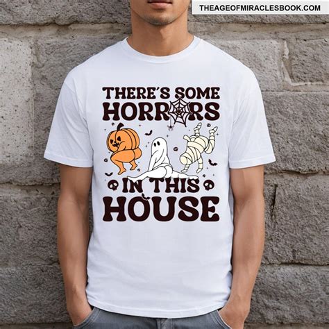 Funny Halloween There S Some Horrors In This House T Shirt