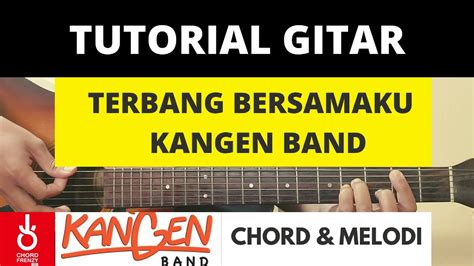 Tutorial Gitar Kangen Band Terbang Bersamaku Chord Versi Asli