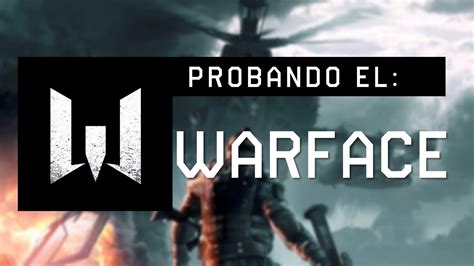 Warface Probando Juegos Gratis YouTube