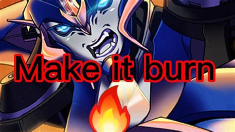 Make It Burn By Shadowprime Please Read Description Youtube