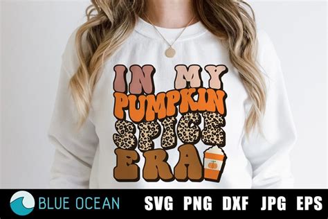 In My Pumpkin Spice Era Svg Pumpkin Spice Svg Pumpkin Svg