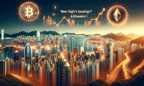 Hong Kong Sets Sights On Bitcoin Ethereum Etfs Will You See New Highs