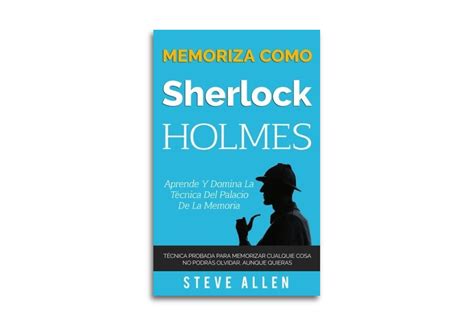 Memoriza Como Sherlock Holmes Con Su T Cnica Del Palacio De La Memoria