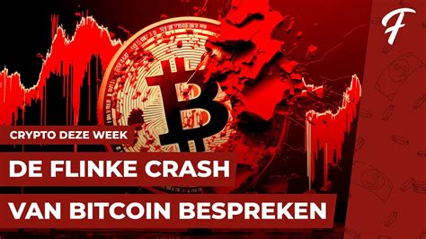 De Flinke Crash Van Bitcoin Bespreken Crypto Deze Week Youtube