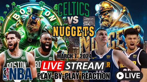 Boston Celtics Vs Denver Nuggets Live Nba Live Stream Youtube