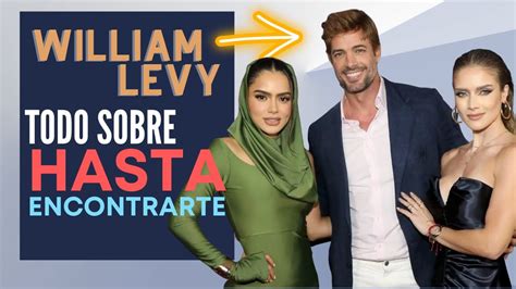 VUELVE A MI HASTA ENCONTRARTE La Nueva Serie De WILLIAM LEVY Con