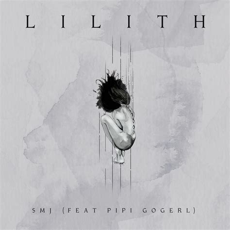 Lilith Song And Lyrics By Smj، Pipi Gogerl Spotify