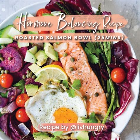 Hormone Balancing Recipe Roasted Salmon Bowl