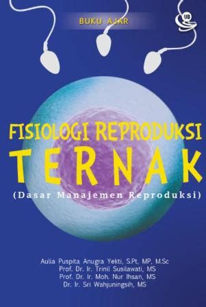 Fisiologi Reproduksi Ternak Dasar Manajemen Produksi Bookstore UB Press