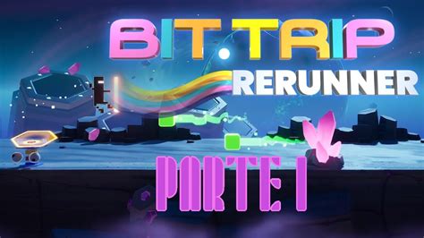 Volvemos En Full Hd Bit Trip Rerunner Youtube