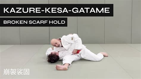 How To Do Kuzure Kesa Gatame Broken Scarf Hold Youtube