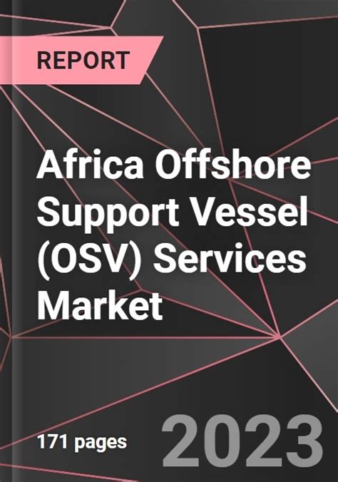 Africa Offshore Support Vessel OSV Services Market Report Market