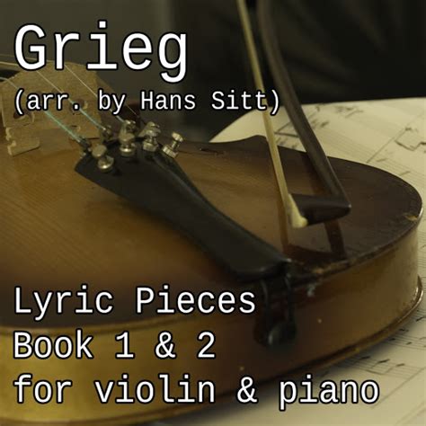 Lyric Piece Book Ii Op No Berceuse Arr By H Sitt For Violin