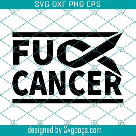 Fuck Cancer Svg Cancer Awareness Svg Fuck You Breast Cancer Svg