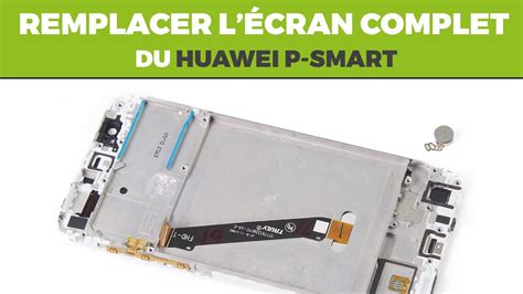 Remplacer Son Cran Huawei P Smart By Sosav Youtube