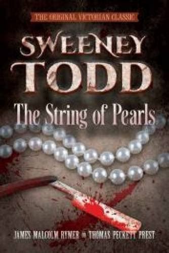 Sweeney Todd The String Of Pearls The Original Victorian Classic