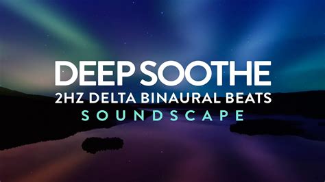 8 Hours Deep Soothe 🎧 2hz Delta Binaural Beats Soundscape For